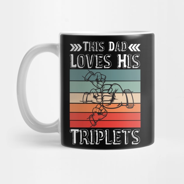 Vintage This Dad Loves His Triplets by JustBeSatisfied